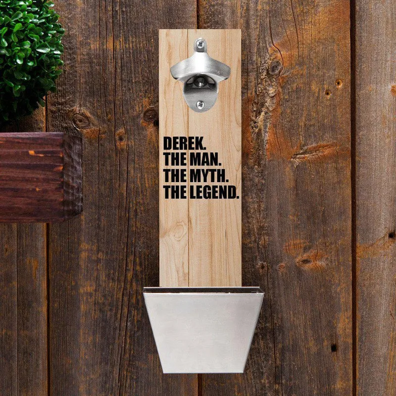 The Man. The Myth. The Legend Personalized Wall Mounted Bottle Opener